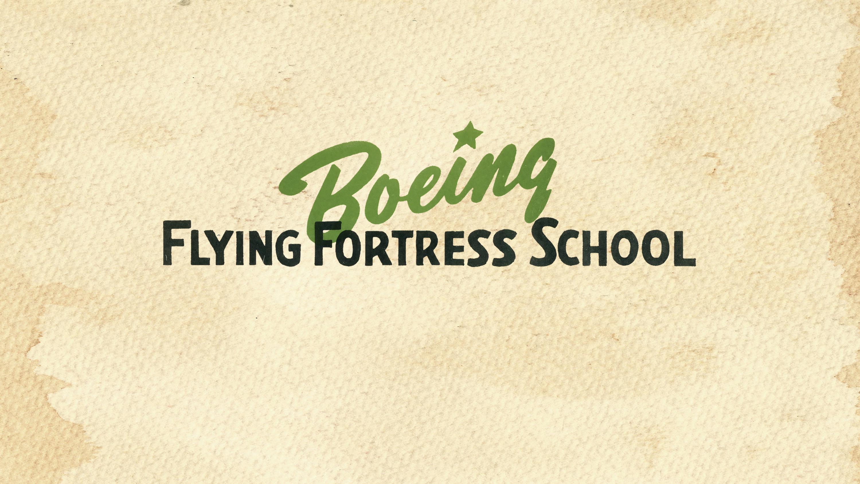 The words "Boeing Flying Fortress School" on vintage paper.